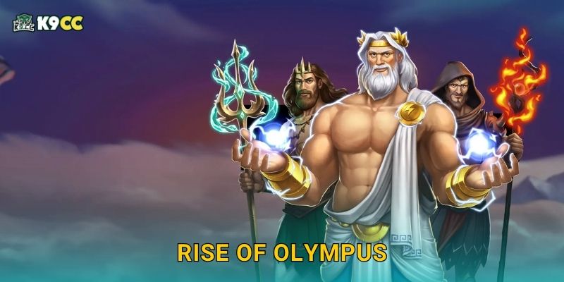 Rise of Olympus chinh phục thần thoại – Slot đậm chất sử thi tại K9cc 1 Rise of Olympus chinh phục thần thoại – Slot đậm chất sử thi tại K9cc