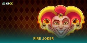 Fire Joker: Cổ điển hấp dẫn – Slot quay nhanh tại K9cc