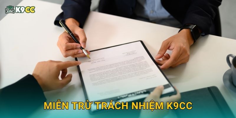 Miễn trừ trách nhiệm – Tính minh bạch rõ ràng tại K9cc 1 Miễn trừ trách nhiệm K9cc