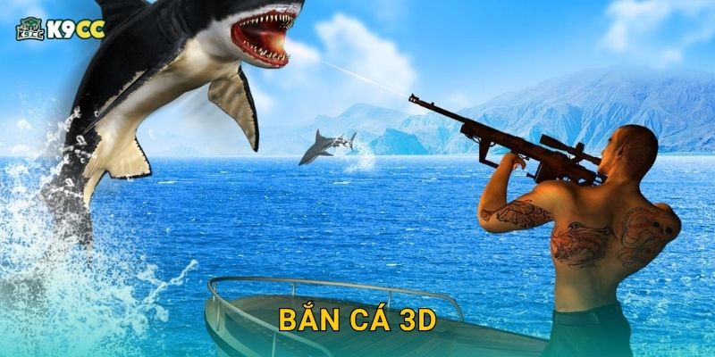Bắn Cá 3D thế hệ mới – Góc nhìn chân thực tại K9cc 1 Bắn Cá 3D thế hệ mới – Góc nhìn chân thực tại K9cc