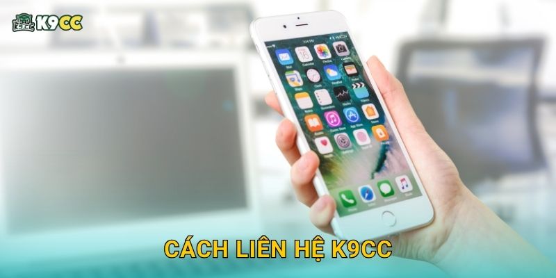 Liên hệ dễ dàng – Hỗ trợ kịp thời tại K9cc 1 Cách liên hệ K9cc