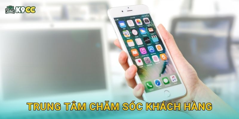 Liên hệ dễ dàng – Hỗ trợ kịp thời tại K9cc 2 Trung tâm chăm sóc khách hàng